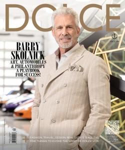 Barry Skolnick graces the cover of Dolce Magazine, where art, automobiles, and philanthropy define his playbook for success.