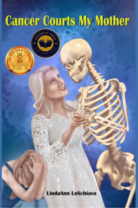 Award Winning "Cancer Courts My Mother"