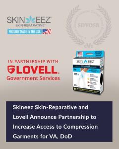 Lovell® Government Services and Skineez Skin-Reparative, a leading provider of medical-grade, skin-reparative compression garments, announced today a strategic partnership to expand access to Skineez® products across federal healthcare systems, including the Veterans Health Administration (VHA), the Military Health System (MHS), and the Indian Health Service (IHS) Skineez PR Image