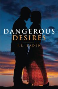 Dangerous Desires by J. L. Baden