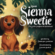 New Children’s Book Celebrates Kindness: Meet Sienna Sweetie, the Little Longhaired Dachshund