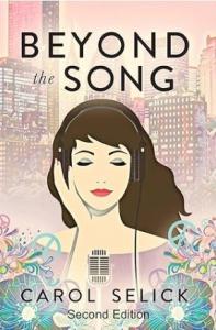 Beyond the Song, book cover. A novel based on Carol Selick's life as a professional singer and musician in the sixties.