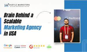 Hundreds of digital marketing agencies across the USA claim they can boost growth, increase visibility, and drive more revenue Ishant Sharma, founder of Hustle Marketers and Google Ads Specialist, reflecting the journey behind building a trusted and scalable digital marketing agency in USA.