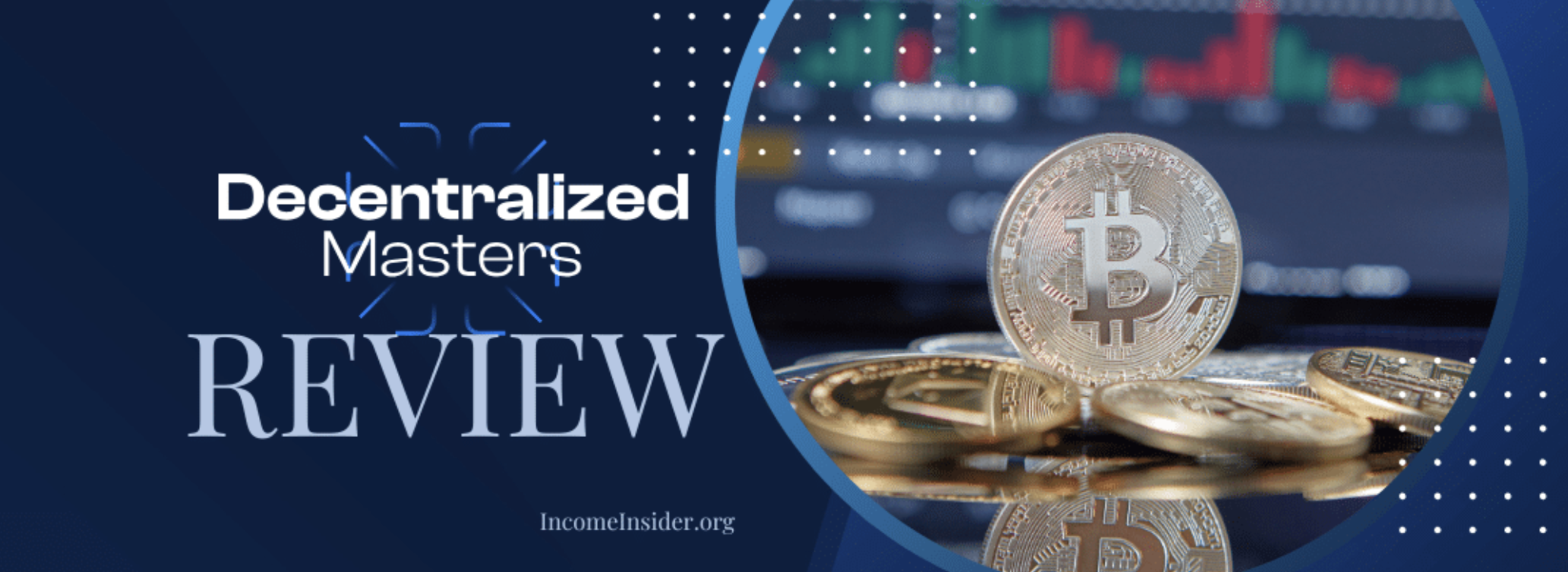 Decentralized Masters Review (2026): New Report Takes a Closer Look at  Crypto Mentorship and Native Market Research