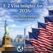 Global Immigration Partners Highlights Key E-2 Visa Insights for 2026
