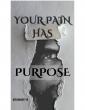 Ken Daughty Jr. Releases New Book | Your Pain Has Purpose