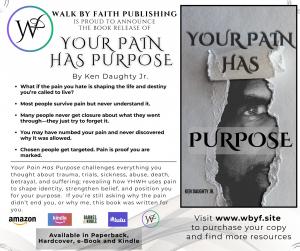 Book promo of Your Pain Has Purpose by Ken Daughty Jr., a faith-based book about finding purpose through pain and spiritual endurance