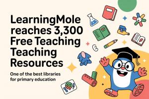 LearningMole Reaches 3,300 Free Teaching Resources, One of the Best Libraries for Primary Education