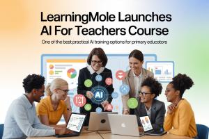 LearningMole Launches AI for Teachers Course, the Best Practical AI Training Options for Primary Educators
