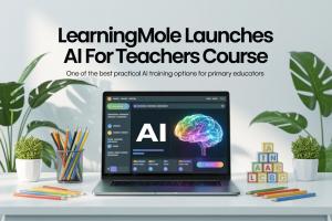 LearningMole Launches AI for Teachers Course - AI for School