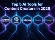 2026年に効率を加速するコンテンツクリエイター向けAIツール トップ5