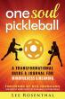 One Soul Pickleball – New Book Turns Pickleball Practice into Personal Growth