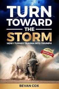 Turn Toward The Storm - Bevan Cox