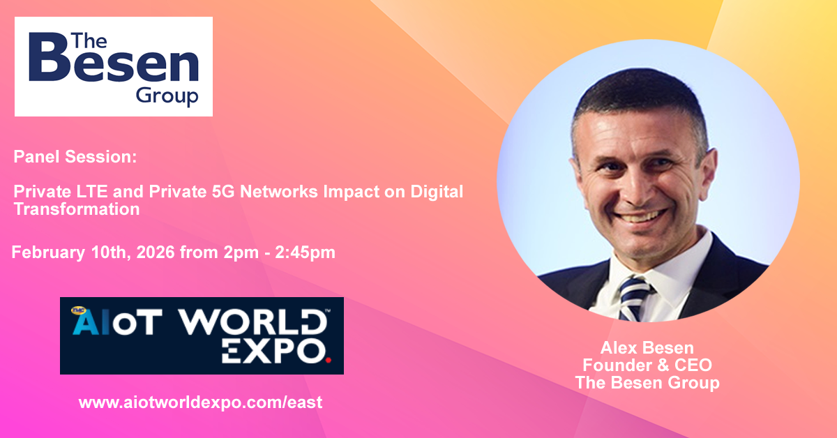 The Besen Group’s CEO Alex Besen Addresses the Business Impact of Private 5G Networks at AloT World Expo 2026