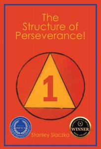 Award-winning Author Stanley Slaczka is announcing a press release of his book, “The Structure of Perseverance!” He has multiple awards including, “International Impact Book Award”, “Author of the Year Finalist”, and “Best Personal Development Author in New York of 2025!” The book also has the silver award from Global Book Awards for “Education and Reference” The “International Impact Book Award” was in The Education/Teaching Category
