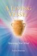 Xavier Deberry Invites Readers Into Spiritual Transformation With A Living Vessel: Renewing Your Mind