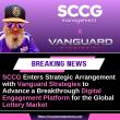 SCCG Enters a Strategic Arrangement with Vanguard Strategies to Advance an Engagement Platform for the Lottery Market