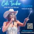 Cali Tucker Live: Country Royalty Hits the Access Showroom at Las Vegas' Aliante Casino 