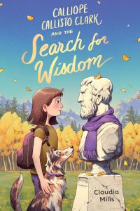 Book cover of Calliope Callisto Clark and the Search for Wisdom