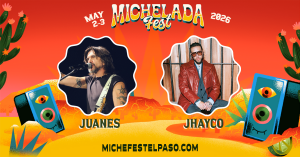 Juanes, Jhayco images over Michelada Fest El Paso 2026 branding, May 2-3