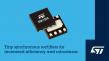 STMicroelectronics reveals tiny, high-efficiency synchronous-rectifier controllers