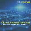 ChemFORWARD Introduces the Chemical Hazard Data Trust:  A New Global Utility for Safer Chemistry