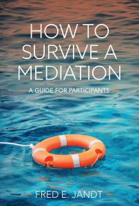 Front cover of the book, "How to Survive a Mediation: A Guide for Participants" by Fred E. Jandt