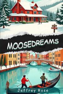 MOOSEDREAMS by Jeffrey Rose