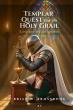 Templar Quest For The Holy Grail Brings Faith, Valor, And Forbidden Love To Life In Brian W. Armstrong’s Historical Epic