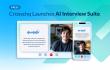 Crosschq Launches AI Interview Suite: First Platform to Merge Interview Intelligence, AI Interviews, and Fraud Detection