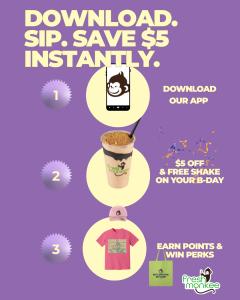 Download the Fresh Monkee App to earn 50 points ($5 value) and get a free shake on your birthday.