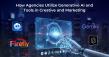 Understanding How Agencies Utilize Generative AI in Creative Production and AI Tools in Content Marketing