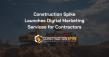 Construction Spike Launches Digital Marketing Services for Contractors