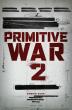 'PRIMITIVE WAR 2' ANNOUNCED AS OFFICIAL SEQUEL TO CULT WAR-HORROR HIT