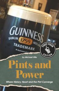 Pints and Power: Where History, Heart and the Pint Converge