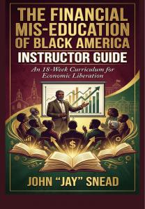 The Financial Mis-Education of the Negro (Instructor Guide)