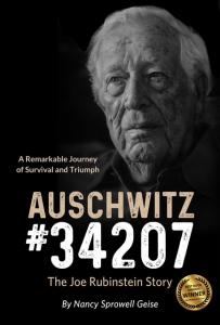 LIFE CHANGING STORIES PRESS Announces the release of a New Edition of AUSCHWITZ #34207 The Joe Rubinstein Story, the true story of a remarkable Holocaust survivor who passed away at the age of 101 in 2022 Cover for the New Edition Auschwitz #34207 The Joe Rubinstein Story