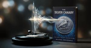 FThe next financial era will not arrive with a siren A vinyl record player is playing and frequency is infusing The Silver Canary book.