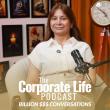 The Corporate Life Podcast Quietly Emerges as a Global Platform for Celebrities, and Billion Dollar Entrepreneurs