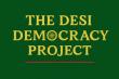 Desi Democracy Project Expands Efforts to Increase Civic Engagement Across Texas