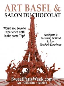 Love to experience the sweetest Paris week with Art Basel and salon Du Chocolat and stay at the sweetest hotel participate in Recruiting for Good to earn your bucket list experience www.SweetParisWeek.com Made Just for You!