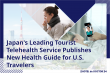 Japan's Leading Tourist Telehealth Service Publishes New Health Guide for U.S. Travelers - DELETED