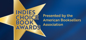 Blue background with a golden star that has "Indies Choice Book Awards" overlaid. Next to the star reads "Presented by the American Booksellers Association"