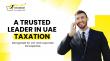  Leading Tax Accounting Firm The VAT Consultant Expands Corporate Tax Registration Services Across UAE