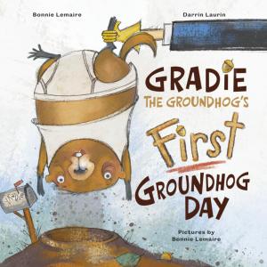 In the delightful new picture book Gradie the Groundhog’s First Groundhog Day, author Bonnie Lemaire invites young readers into a warm and whimsical winter world where curiosity, comfort, and tradition come together Gradie the Groundhog's First Groundhog Day