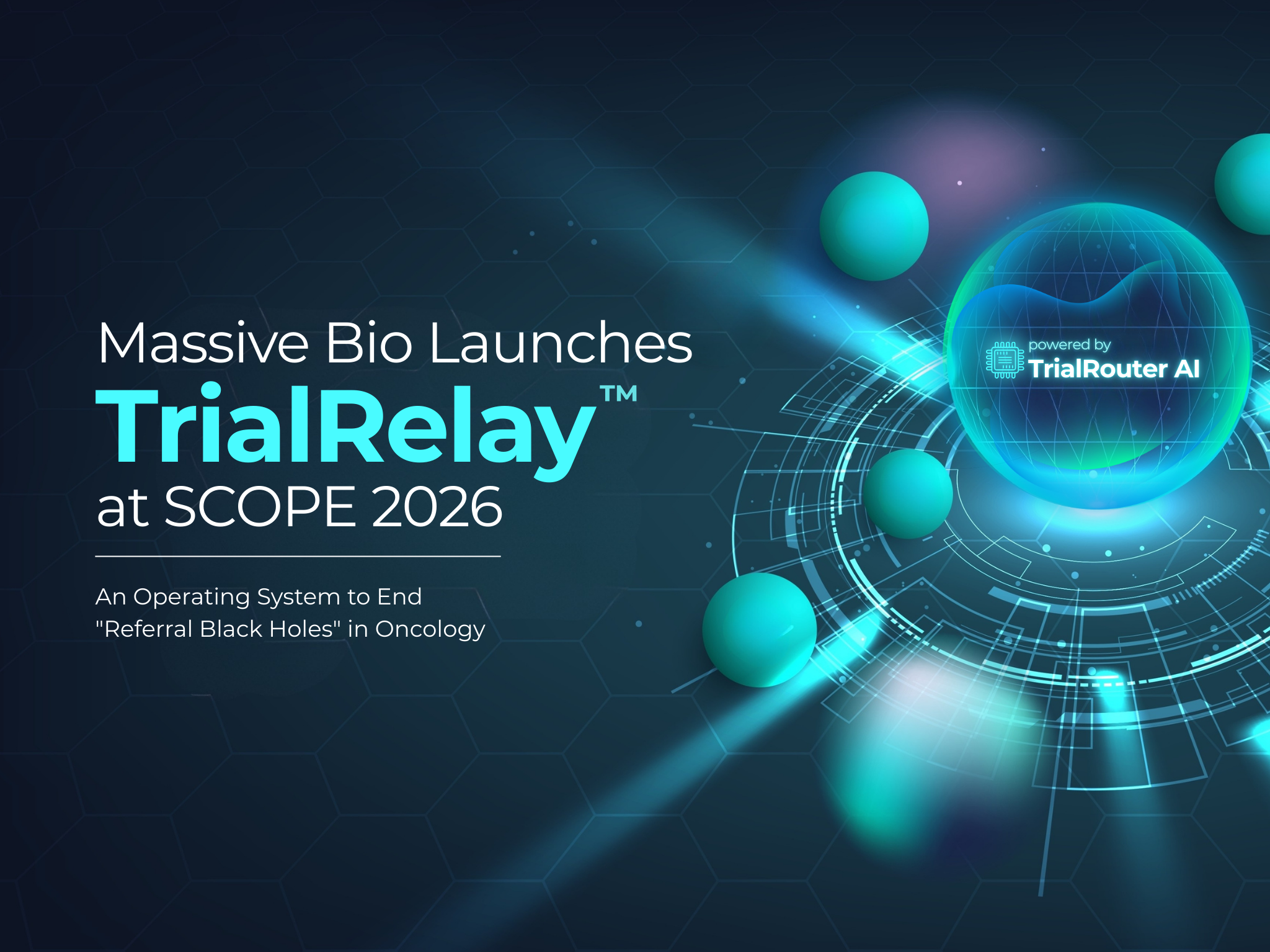 Massive Bio Launches TrialRelay™ at SCOPE 2026: An Operating System to End ‘Referral Black Holes’ in Oncology