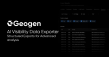 Geogen Launches Data Exporter: Bridging the Gap Between Generative Insights and Strategic Action