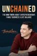 New Book 'Unchained' Tells the Raw Truth About Entrepreneurship, Family Business and Life Balance
