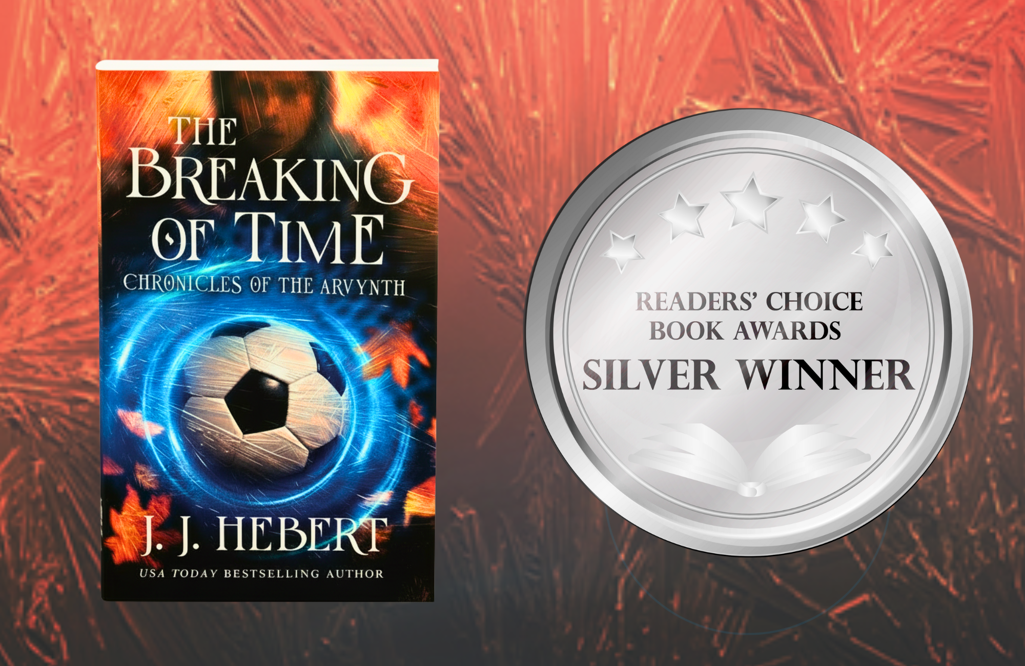 The Breaking of Time by USA Today Bestseller J.J. Hebert Wins Silver at the Readers’ Choice Book Awards