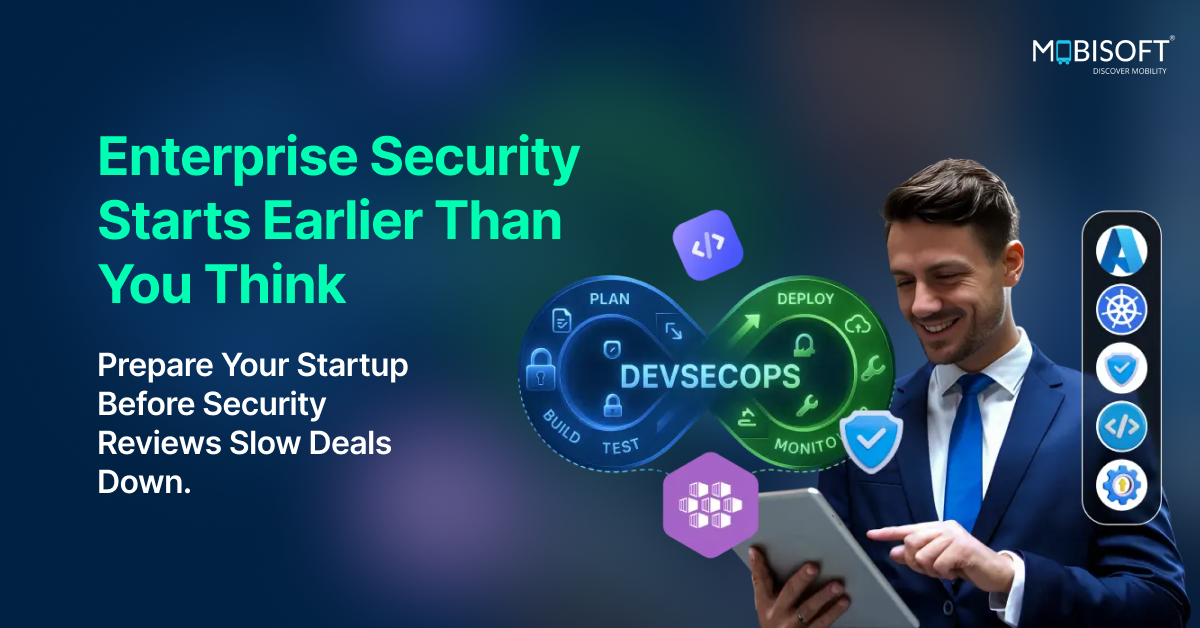 Mobisoft Infotech Launches DevSecOps Readiness Program to Help Startups Prepare for Enterprise Security Reviews
